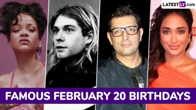 Famous Birthdays on February 20: Rihanna, Kurt Cobain, Priyanshu Chatterjee and Jiah Khan – Know About Influential Figures Born on February 20